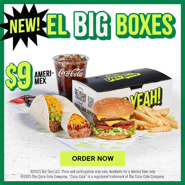 New! El Big Boxes. $9 Ameri-Mex featuring Double Del Cheeseburger, Bean & Cheese Burrito, Snack Taco, Value Crinkle Cut Fries, and 16oz Drink. Click to Order Now.